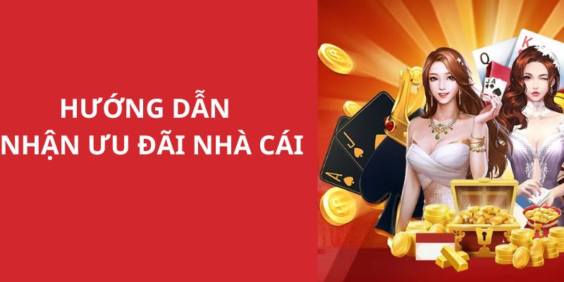 Hướng dẫn anh em đăng ký và tham gia nhận ưu đãi nhà cái 