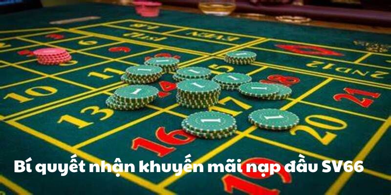 Chi tiết bí quyết nhận ưu đãi nạp đầu SV66 cho game thủ