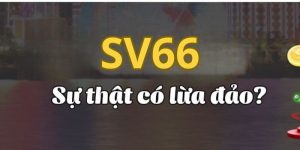 Những tin đồn khiến cho thành viên hiểu lầm SV66 là gì?